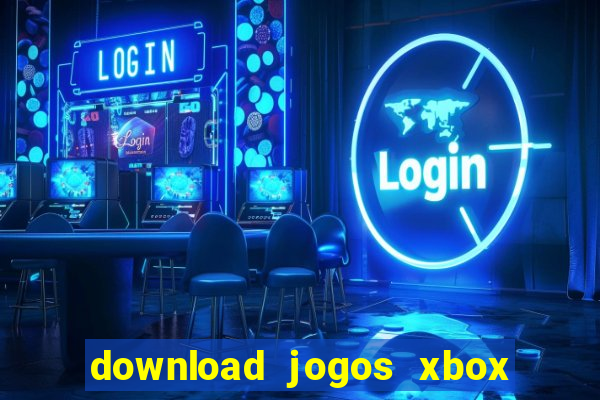 download jogos xbox 360 xex